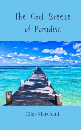 The Cool Breeze of Paradise The Cool Breeze of Paradise von Creative Arts Management OÜ