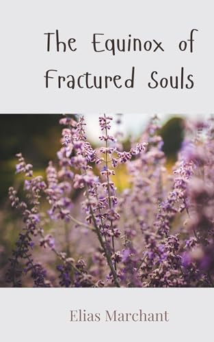 The Equinox of Fractured Souls von Creative Arts Management OÜ