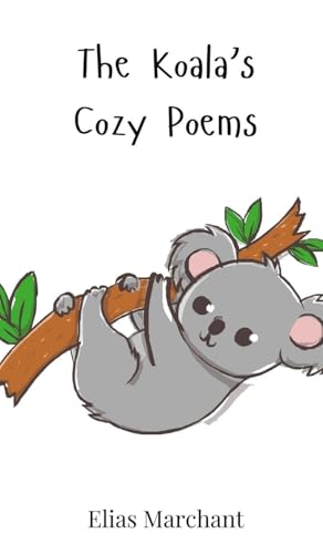 The Koala's Cozy Poems von Creative Arts Management OÜ