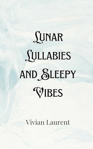 Lunar Lullabies and Sleepy Vibes von Creative Arts Management OÜ