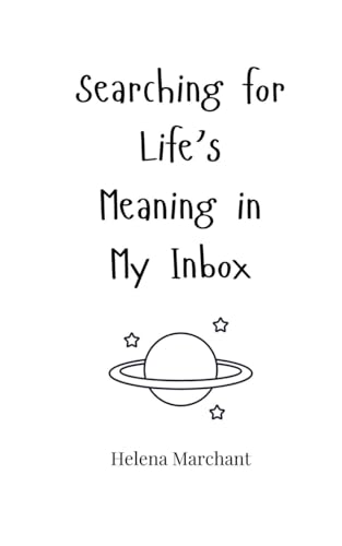 Searching for Life's Meaning in My Inbox Searching for Life's Meaning in My Inbox von Creative Arts Management OÜ