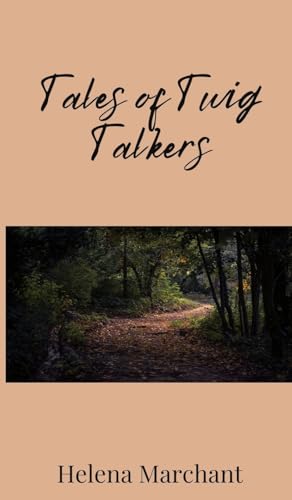 Tales of Twig Talkers Tales of Twig Talkers von Creative Arts Management OÜ