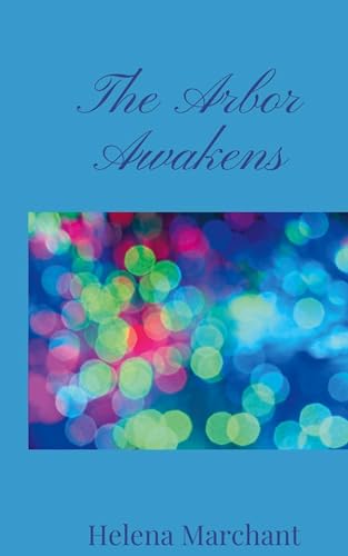 The Arbor Awakens The Arbor Awakens von Creative Arts Management OÜ