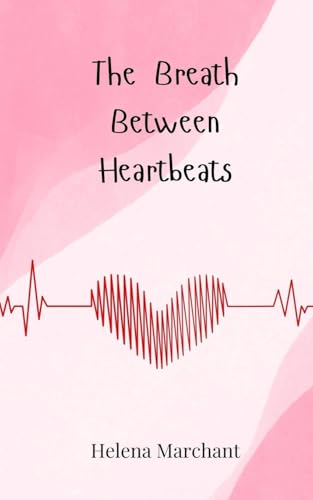 The Breath Between Heartbeats The Breath Between Heartbeats von Creative Arts Management OÜ