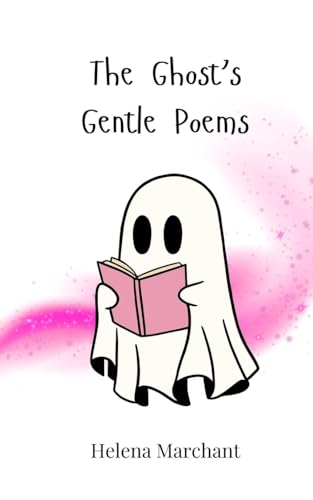 The Ghost's Gentle Poems The Ghost's Gentle Poems von Creative Arts Management OÜ