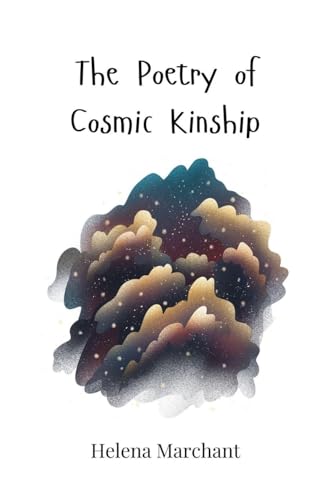 The Poetry of Cosmic Kinship von Creative Arts Management OÜ