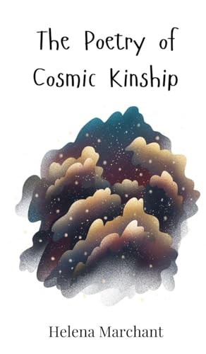 The Poetry of Cosmic Kinship von Creative Arts Management OÜ