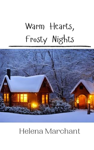 Warm Hearts, Frosty Nights Warm Hearts, Frosty Nights von Creative Arts Management OÜ