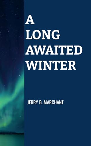 A LONG AWAITED WINTER von Lulu.com