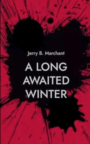 A Long Awaited Winter von Jerry B. Marchant