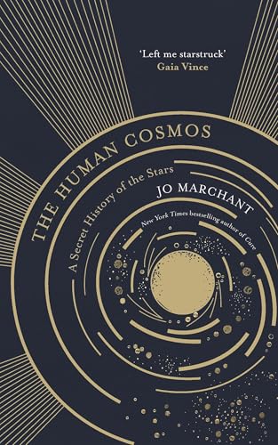 The Human Cosmos: A Secret History of the Stars