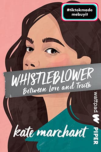 Whistleblower – Between Love and Truth (Die besten deutschen Wattpad-Bücher): Roman | Der New-Adult-BookTok-Erfolg mit #metoo-Thema von Wattpad@Piper