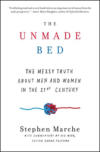 The Unmade Bed: The Messy Truth about Men and Women in the 21st Century von Simon & Schuster