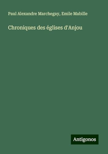Chroniques des églises d'Anjou