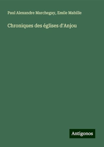 Chroniques des églises d'Anjou