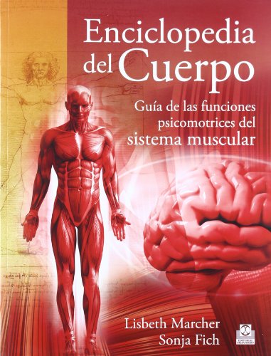 Enciclopedia del cuerpo : guía de las funciones psicomotrices del sistema muscular (Deportes) von Paidotribo