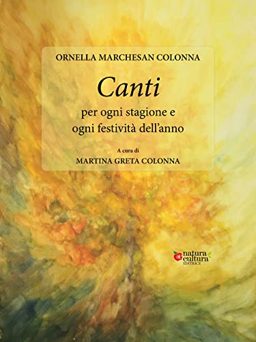 Canti per ogni stagione e ogni festività dell'anno Canti per ogni stagione e ogni festività dell'anno