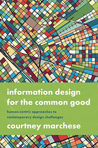 Information Design for the Common Good: Human-centric Approaches to Contemporary Design Challenges