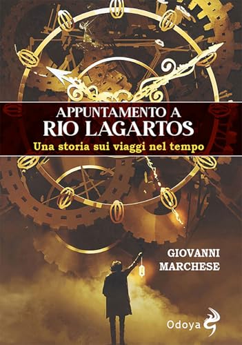 Appuntamento a Rio Lagartos. Una storia sui viaggi nel tempo (Odoya library) von Odoya