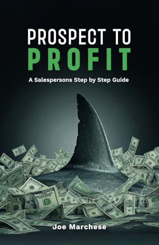 Prospect to Profit: A salespersons step by step guide von Spines