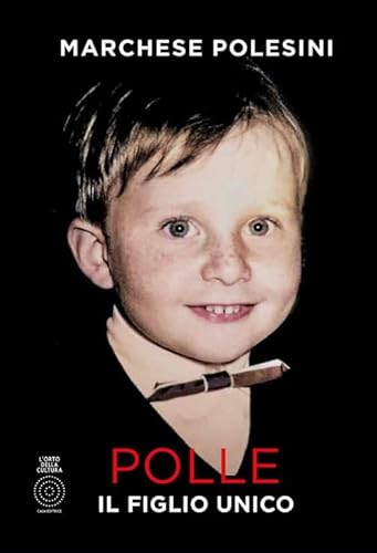 Polle, il figlio unico Polle, il figlio unico