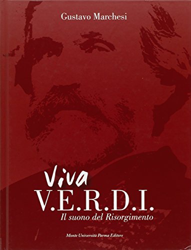Viva Verdi. Il suono del Risorgimento von Monte Università Parma