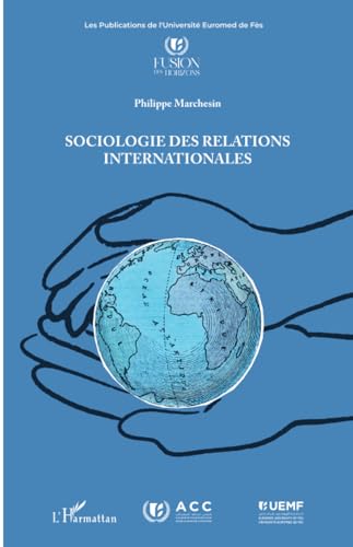 Sociologie des relations internationales von Editions L'Harmattan