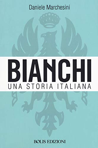 Bianchi. Una storia italiana