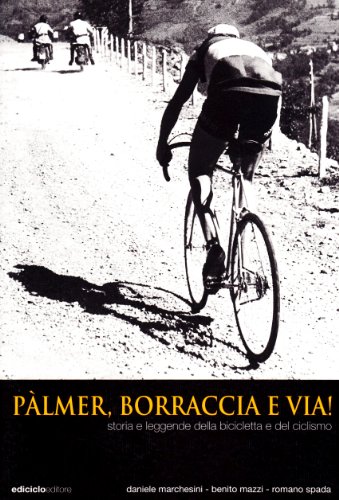 Palmer, borraccia e... via! Storia e leggende della bicicletta