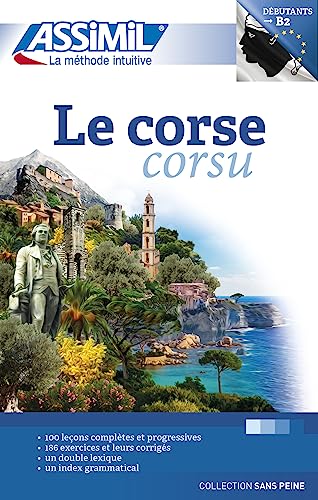 Le Corse Livre: Niveau A1-B2 Methode d'apprentissage de corse: Niveau A1-B2 Méthode d'apprentissage de corse (Senza sforzo)
