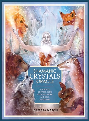 Shamanic Crystals Oracle: A Guide to Support Your Personal Work and Soul Awakening von Blue Angel Gallery