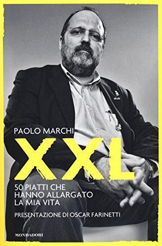 XXL. 50 piatti che hanno allargato la mia vita (Madeleines. Extra)