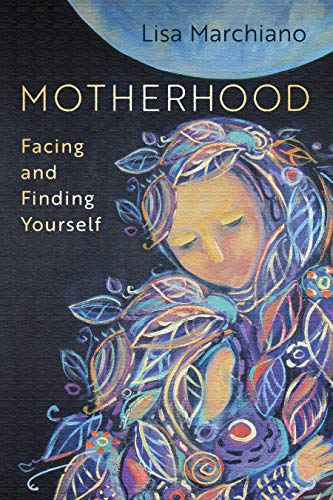 Motherhood: Facing and Finding Yourself von Sounds True