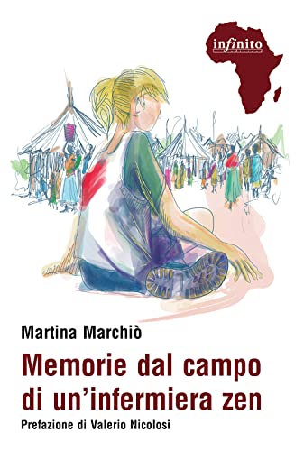 Memorie dal campo di un'infermiera zen (Afriche) von Infinito Edizioni
