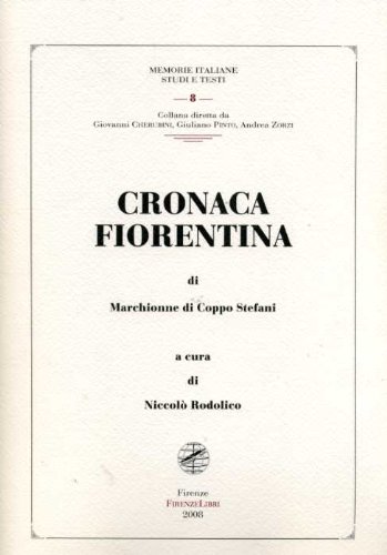 Cronaca fiorentina (Memorie italiane. Studi e testi) von Firenzelibri