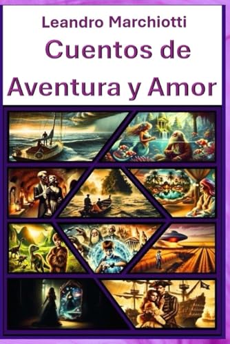 Cuentos de aventura y amor: Cuentos de aventura y amor von Independently published