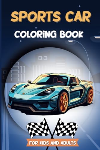 Sports Car Coloring Book: Stunning Sports Cars Coloring pages for Kids and Adults von Independently published