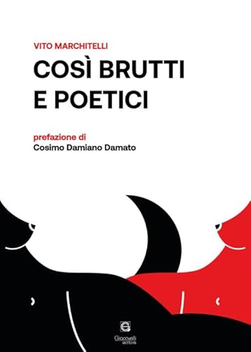 Così brutti e poetici Così brutti e poetici von Giacovelli Editore