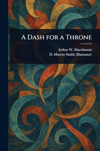 A Dash for a Throne von Anson Street Press