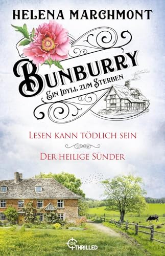 Bunburry - Ein Idyll zum Sterben: Lesen kann tödlich sein & Der heilige Sünder (Alfie McAlister ermittelt)