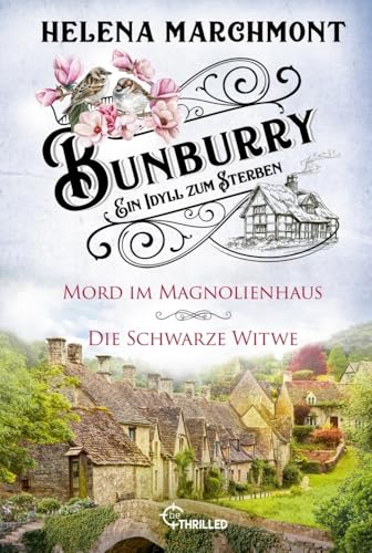 Bunburry - Ein Idyll zum Sterben: Mord im Magnolienhaus & Die Schwarze Witwe: Cozy Crime (Alfie McAlister ermittelt)