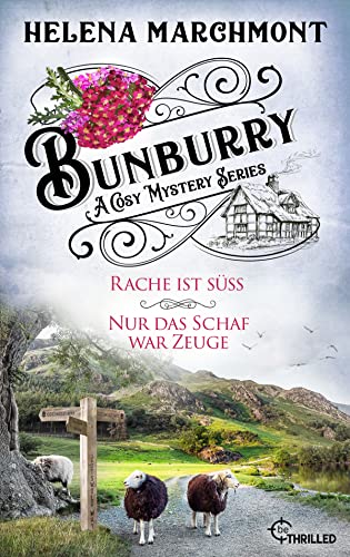 Bunburry - Ein Idyll zum Sterben: Rache ist süß & Nur das Schaf war Zeuge (Alfie McAlister ermittelt) Bunburry - Ein Idyll zum Sterben: Rache ist süß & Nur das Schaf war Zeuge (Alfie McAlister ermittelt)