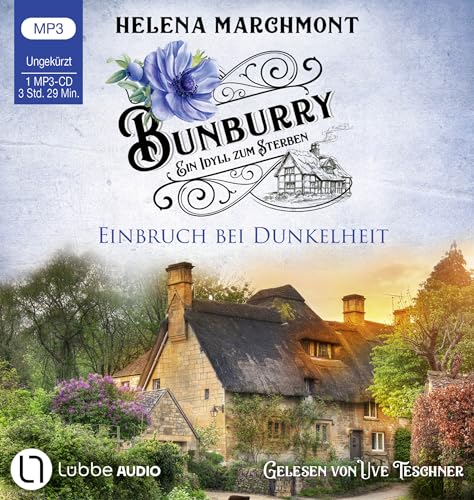Bunburry - Einbruch bei Dunkelheit: Ein Idyll zum Sterben - Teil 14. Ungekürzt. (Ein englischer Cosy-Krimi, Band 14)