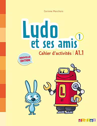 Ludo et ses amis 1 niveau A1.1 Cwiczenia: Cahier d'activites 1