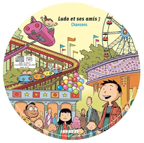 Ludo et ses amis: Niveau 3 - CD classe: CD comptines 3 von Didier