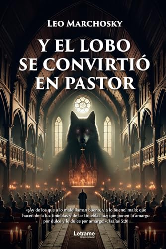 Y el lobo se convirtió en pastor (Novela ficción, Band 1) Y el lobo se convirtió en pastor (Novela ficción, Band 1) von Letrame