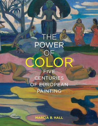 The Power of Color: Five Centuries of European Painting