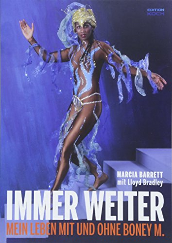 Immer weiter: Mein Leben mit und ohne Boney M. Immer weiter: Mein Leben mit und ohne Boney M. von Hannibal Verlag GmbH