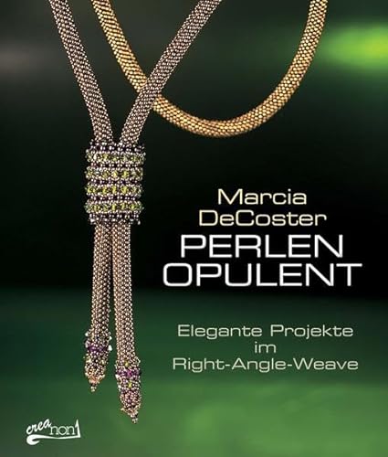 Perlen opulent: Elegante Projekte im Right-Angle-Weave von CreaNon