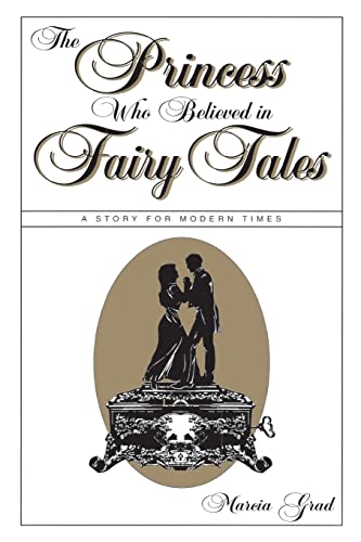The Princess Who Believed in Fairy Tales: A Story for Modern Times von Wilshire Book Company